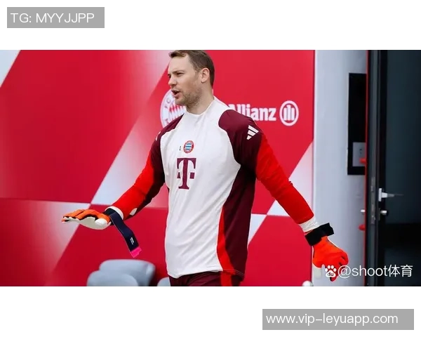 诺伊尔缺席拜仁训练引发关注俱乐部期待他能及时复出参加周末比赛